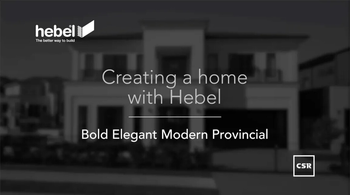 Hebel and Hall & Hart Homes with Sean Thornton – Bold Elegant Modern Provincial